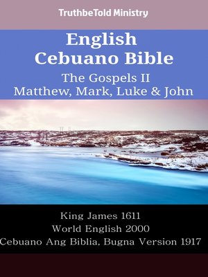 cover image of English Cebuano Bible--The Gospels II--Matthew, Mark, Luke & John